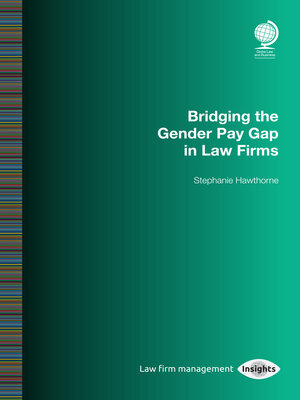 cover image of Bridging the Gender Pay Gap in Law Firms